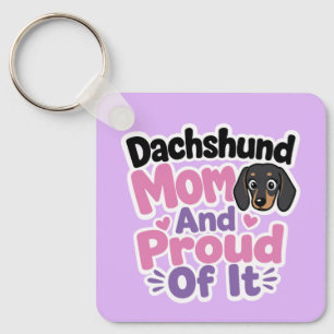 Dachshund Mom and Proud of It Keychain