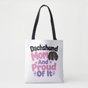 Dachshund Mom and Proud of It Tote Bag