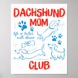 Dachshund Mom Club Life Is Better With Dachshund M Poster