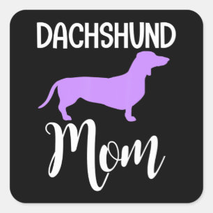 Dachshund Mom Cute Wiener Dog Owner Gift Square Sticker