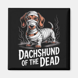 Dachshund Of Dead Funny Dog Halloween Mummy Magnet