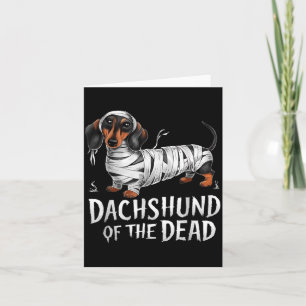 Dachshund Of Dead Halloween Mummy Dog Card