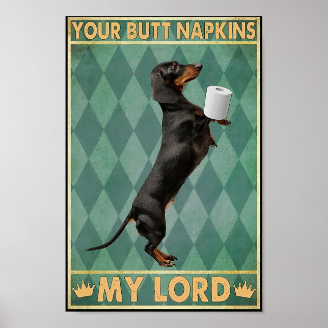 Dachshund Poster Your Butt Napkins My Lord Print (Front)