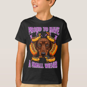 Dachshund proud to have small wiener funny saying T-Shirt