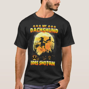 Dachshund Rides Shotgun Dog Lover Witch Fly Broom  T-Shirt
