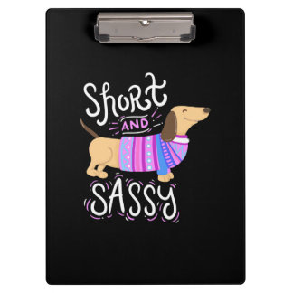 Dachshund Short And Sassy Clipboard