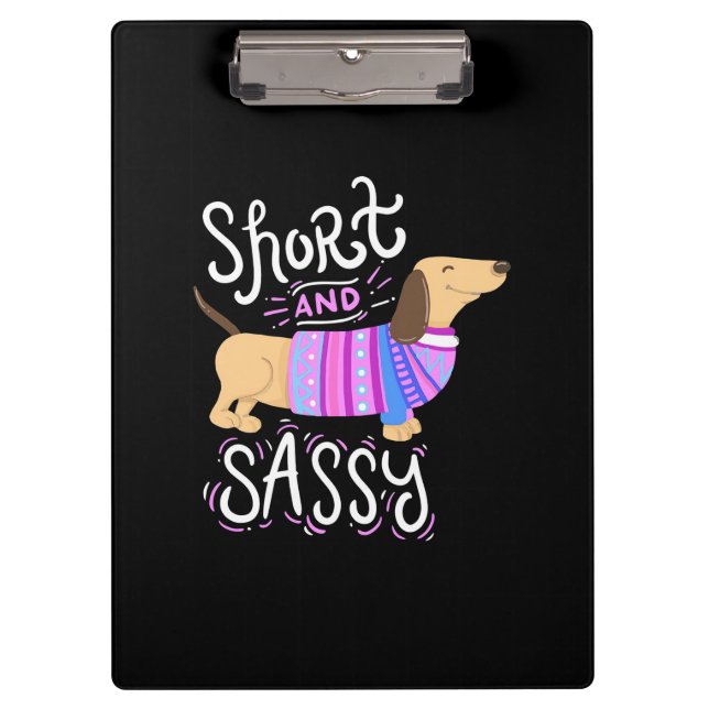 Dachshund Short And Sassy Clipboard (Front)