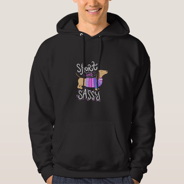 Dachshund Short And Sassy Hoodie (Front)