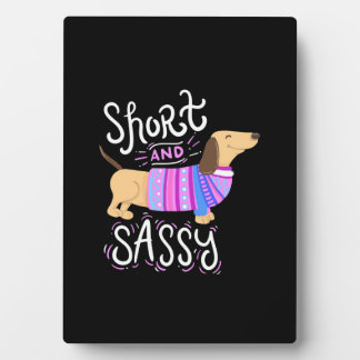 Dachshund Short And Sassy Plaque