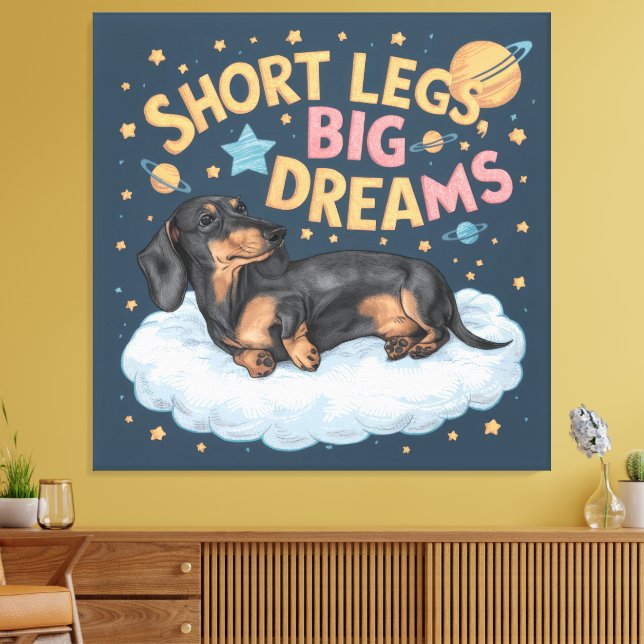 Dachshund Short Legs Big Dreams Canvas Print (Insitu(LivingRoom))