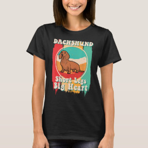 Dachshund Short Legs Big Heart Dachshund Mom T-Shirt
