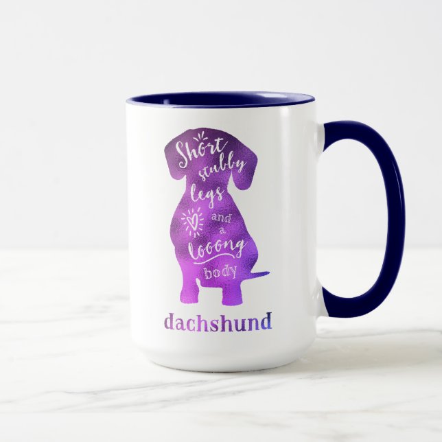 Dachshund - Short Stubby Legs and a Long Body Mug (Right)