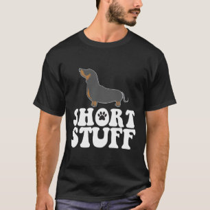 Dachshund Short Stuff T-Shirt