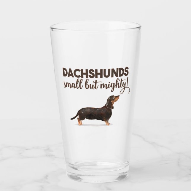 DACHSHUND SMALL BUT MIGHTY GLASS (Front)