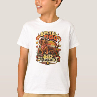 Dachshund Small Dog Big Personality Gift T-Shirt