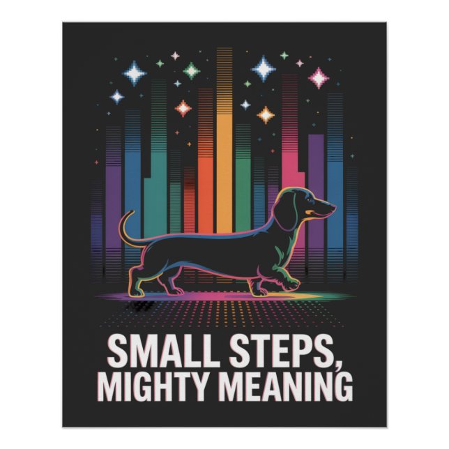 Dachshund Small Steps, Mighty Meaning Poster (Front)