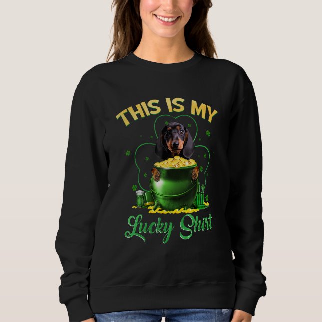 Dachshund This Is My Lucky  Patrick Day Sweatshirt (Front)