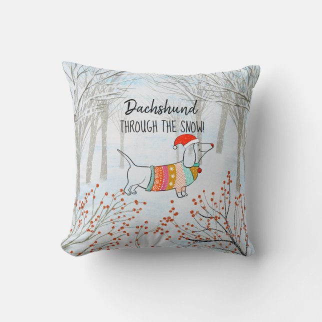 Dachshund through the snow! cute winter throw pillow (Front)