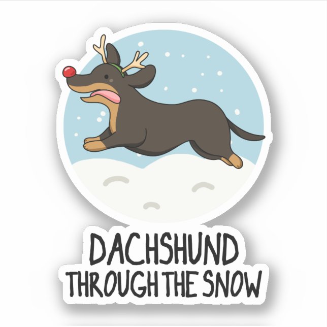 Dachshund Through The Snow Funny Christmas Pun  (Front)