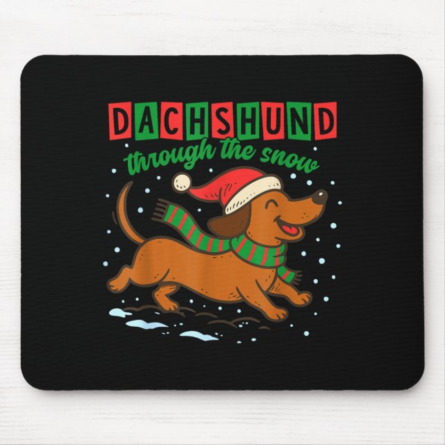 Dachshund Through The Snow Funny Christmas Wiener  Mouse Pad (Front)