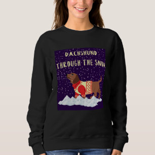 Dachshund Through The Snow Sweatshirt