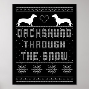 Dachshund Through The Snow Ugly Christmas Sweater Poster