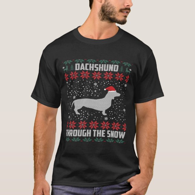 Dachshund Through The Snow Ugly T-Shirt (Front)