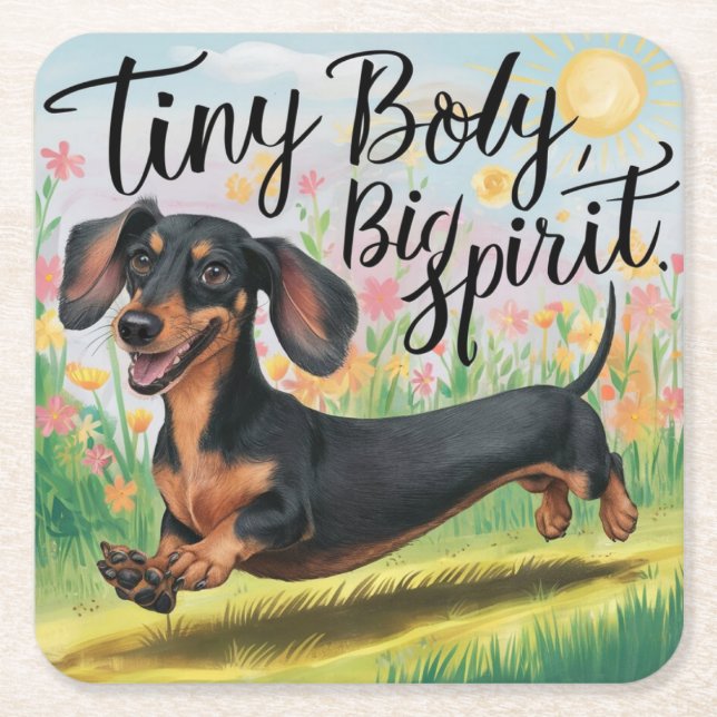 Dachshund Tiny Body, Big Spirit Square Paper Coaster (Front)