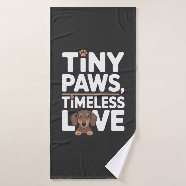 Dachshund Tiny Paws, Timeless Love Bath Towel (Bath Towel)