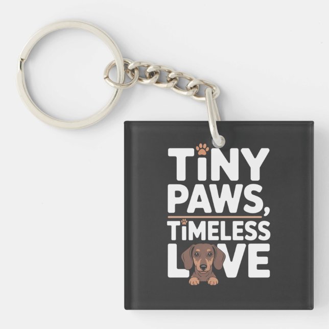 Dachshund Tiny Paws, Timeless Love Keychain (Front)