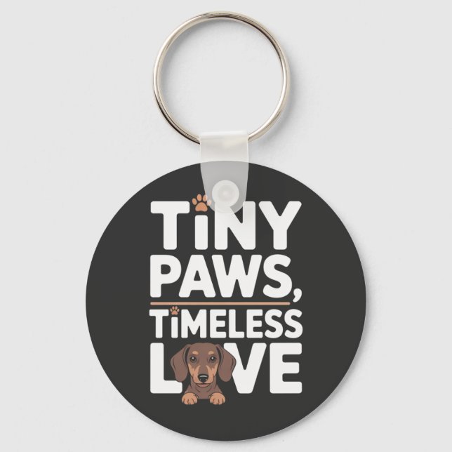 Dachshund Tiny Paws, Timeless Love Keychain (Front)