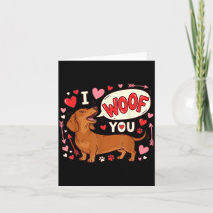 Dachshund Valentines Day I Woof You Love Wiener Do Card