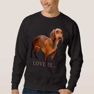 Dachshund Weiner Dog Mom Dad Love Doxie Puppy Cut Sweatshirt