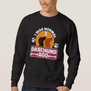 Dachshund Weiner Dog Quote Dad S Sweatshirt