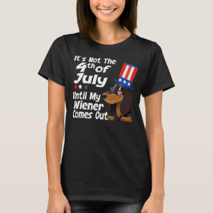 Dachshund  Women 4th July Not Party Until Weiner C T-Shirt
