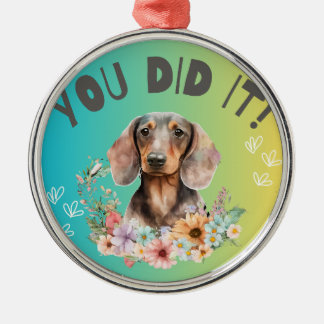 Dachshund You Did It Metal Ornament