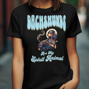 Dachshunds Are My Spirit Animal T-Shirt