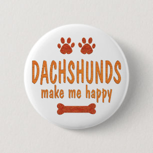 Dachshunds Make Me Happy 2 Inch Round Button
