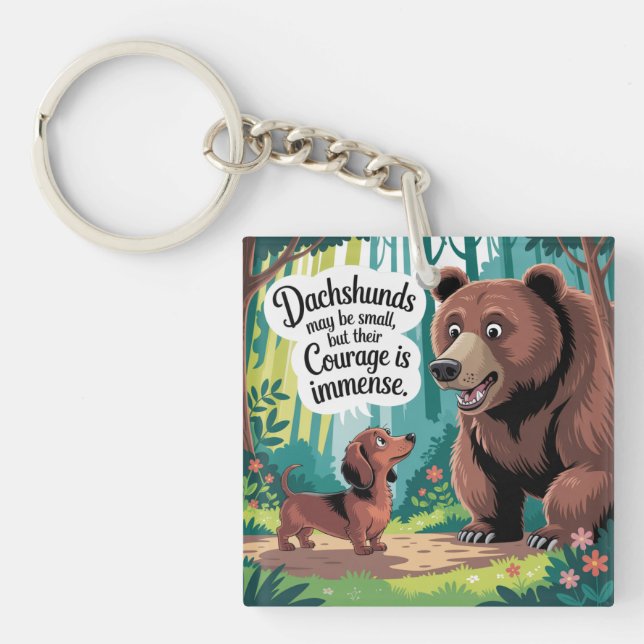 Dachshunds May Be Small Keychain (Front)