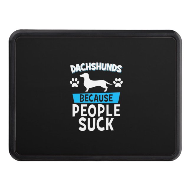 Dachshunds With My Friends Trailer Hitch Cover (Front)