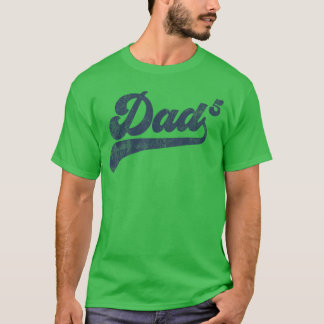 Dad5 Daddy Of 5 Gifts Father Of Five Fifthime Dad T-Shirt
