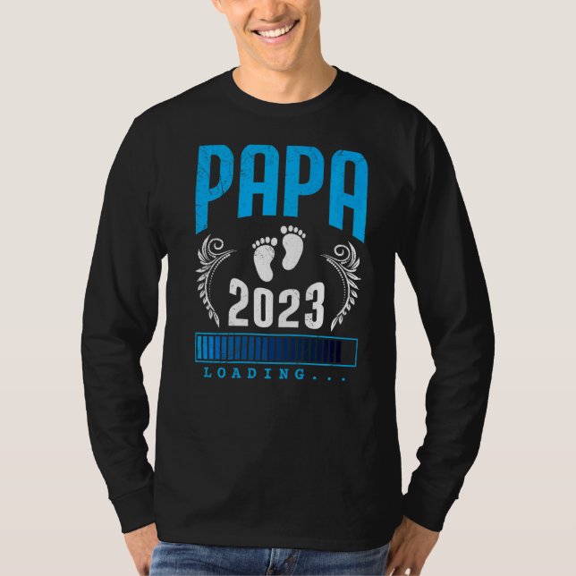 Dad 2023 Loading Dad To Be 2023  2 T-Shirt (Front)