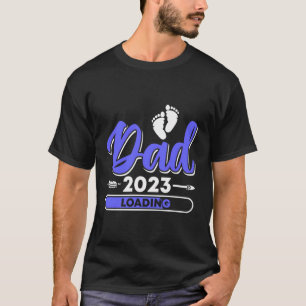 Dad 2023 Loading T-Shirt