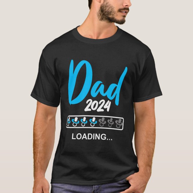 Dad 2024 Loading Saying Offspring Expectant Father T-Shirt (Front)