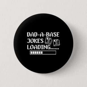 Dad-a-base Jokes Loading Retro Funny Cringe Father 2 Inch Round Button