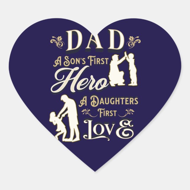 Dad A Son's First A Daughters First Love Heart Sticker (Front)
