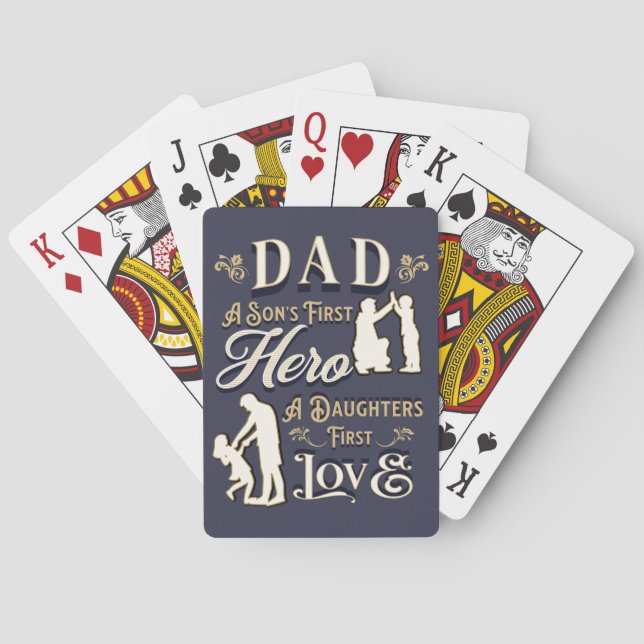 Dad A Son's First A Daughters First Love Playing Cards (Back)