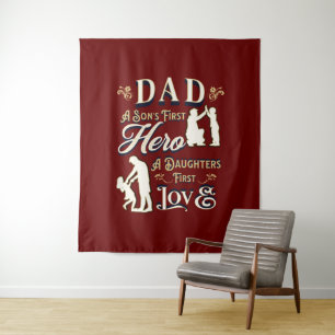 Dad A Son's First A Daughters First Love Tapestry