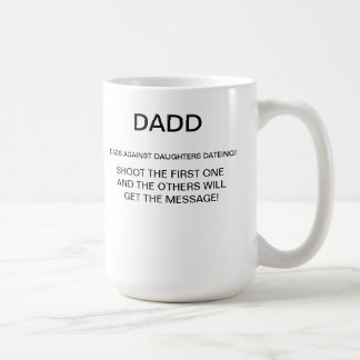 DAD AGAINST DAUGHTER DATEING COFFEE MUG