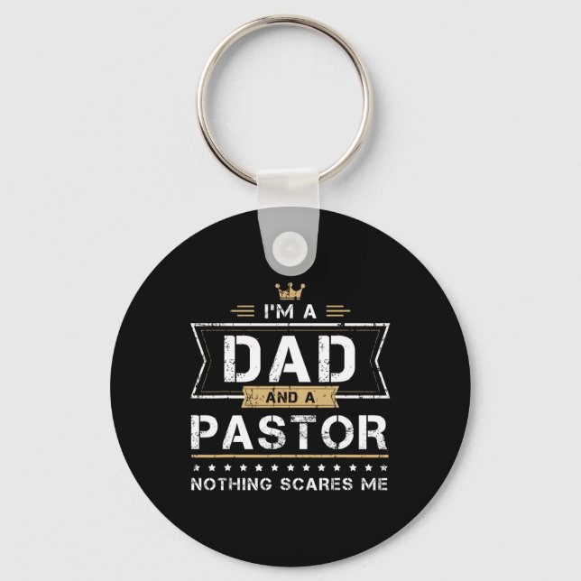 Dad Amp; Pastor Nothing Scares Me Gift  Keychain (Front)